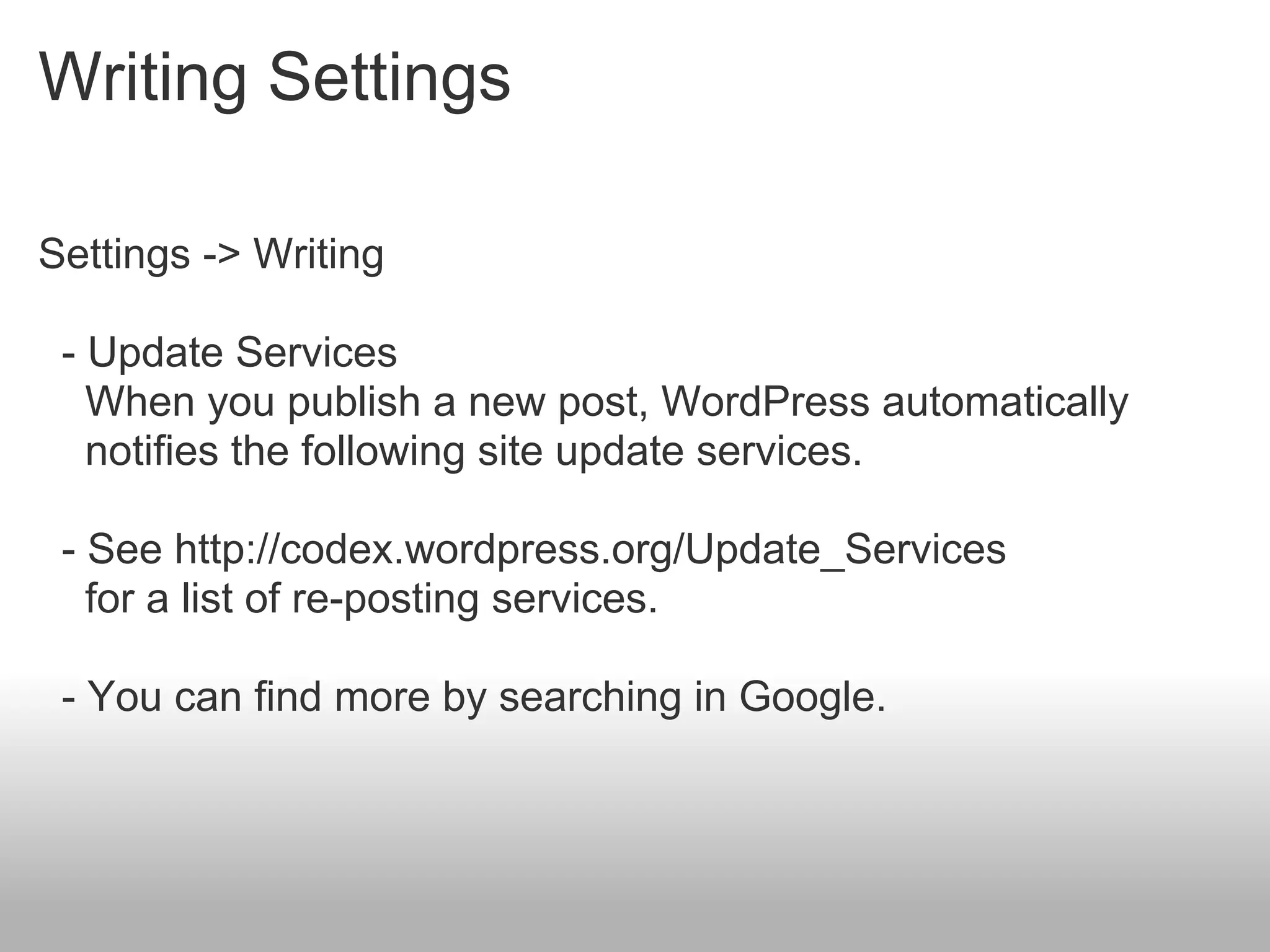 Writing Settings

Settings -> Writing

 - Update Services
   When you publish a new post, WordPress automatically
   notifies the following site update services.

 - See http://codex.wordpress.org/Update_Services
   for a list of re-posting services.

 - You can find more by searching in Google.
 