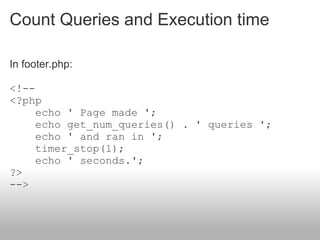 Count Queries and Execution time

In footer.php:

<!--
<?php
     echo ' Page made ';
     echo get_num_queries() . ' queries ';
     echo ' and ran in ';
     timer_stop(1);
     echo ' seconds.';
?>
-->
 
