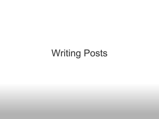 Writing Posts
 