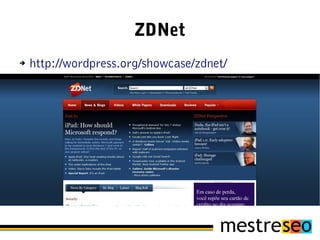 ZDNet
➔   http://wordpress.org/showcase/zdnet/
 