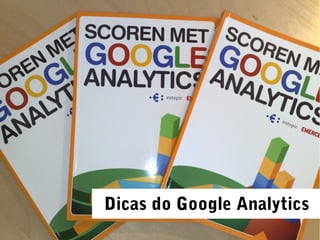 Dicas do Google Analytics
 