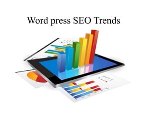Word press SEO Trends
 