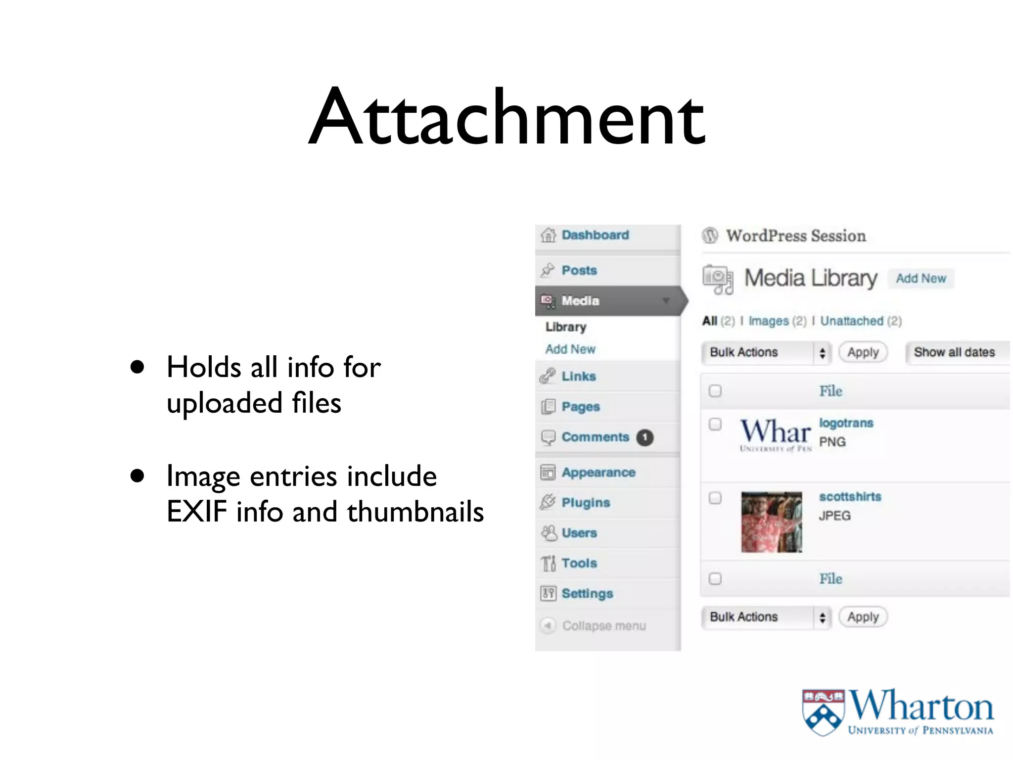 Attachment

•   Holds all info for
    uploaded ﬁles

•   Image entries include
    EXIF info and thumbnails
 