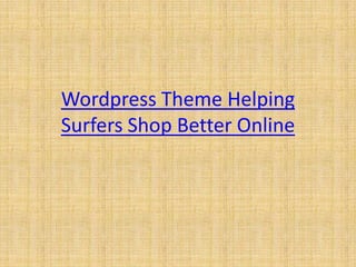 Wordpress Theme Helping Surfers Shop Better Online 