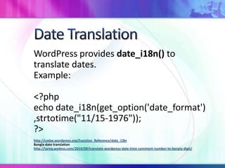 WordPress provides date_i18n() to
translate dates.
Example:
<?php
echo date_i18n(get_option('date_format')
,strtotime("11/15-1976"));
?>
http://codex.wordpress.org/Function_Reference/date_i18n
Bangla date translation
http://tareq.wedevs.com/2010/09/translate-wordpress-date-time-comment-number-to-bangla-digit/
 
