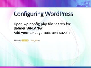 Open wp-config.php file search for
define('WPLANG’
Add your lanuage code and save it
 