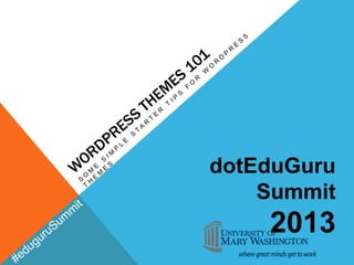 dotEduGuru
    Summit
    2013
 