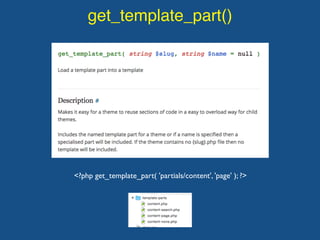 get_template_part()
<?php get_template_part( 'partials/content', 'page' ); ?>
 