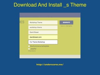 Download And Install _s Theme
http://underscores.me/
 