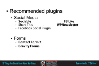▪ Recommended plugins
 ▸   Social Media
     •
     •
     •



 ▸   Forms
     •
     •
 