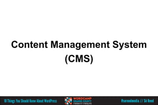 Content Management System
          (CMS)
 
