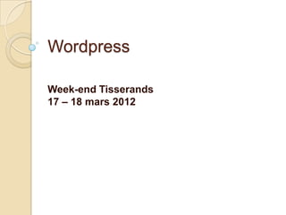 Wordpress

Week-end Tisserands
17 – 18 mars 2012
 