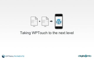 Taking WPTouch to the next level 