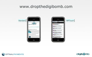 www.dropthedigibomb.com Standard WPTouch 