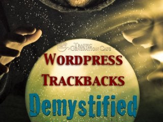 Wordpress
Trackbacks

Demystified

 