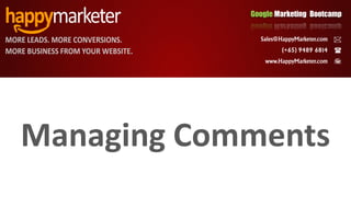 Google Marketing Bootcamp




Managing Comments
 