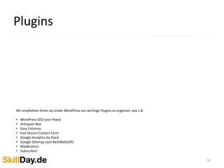 Einstellungen zu Kommentaren 
16 
Screenshot: WordPress 
1 
2 
Schritte: 
1. Einstellungen => Diskussion öffnen 
2. Haken bei „Kommentar manuell bestätigen“ setzen 
 