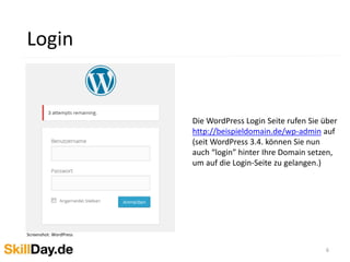 Aufbau des Dashboards (Backends) 
Nach dem Login landen Sie im 
Administrationsbereich, dem so 
genannten Dashboard. Von hier aus 
wird die gesamte WordPress Seite 
gesteuert. In der oberen Leiste sehen 
Sie den Namen Ihrer Webseite. 
Klicken Sie darauf, um zusehen wie 
Ihre Webseite aktuell online aussieht. 
In der Seitenleiste finden Sie die 
Hauptnavigation mit den 10 
WordPress Basis Bereichen Beiträge, 
Medien, Links, Seiten, Kommentare, 
Design, Plugins, Benutzer, Werkzeuge 
sowie Einstellungen. 
6 
Screenshot: WordPress 
 