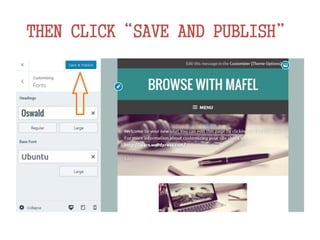 THEN CLICK“SAVE AND PUBLISH”
 