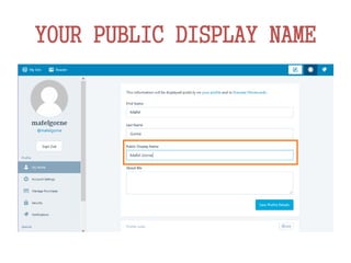 YOUR PUBLIC DISPLAY NAME
 