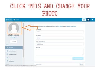 CLICK THIS AND CHANGE YOUR
PHOTO
 