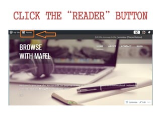 CLICK THE“READER”BUTTON
 