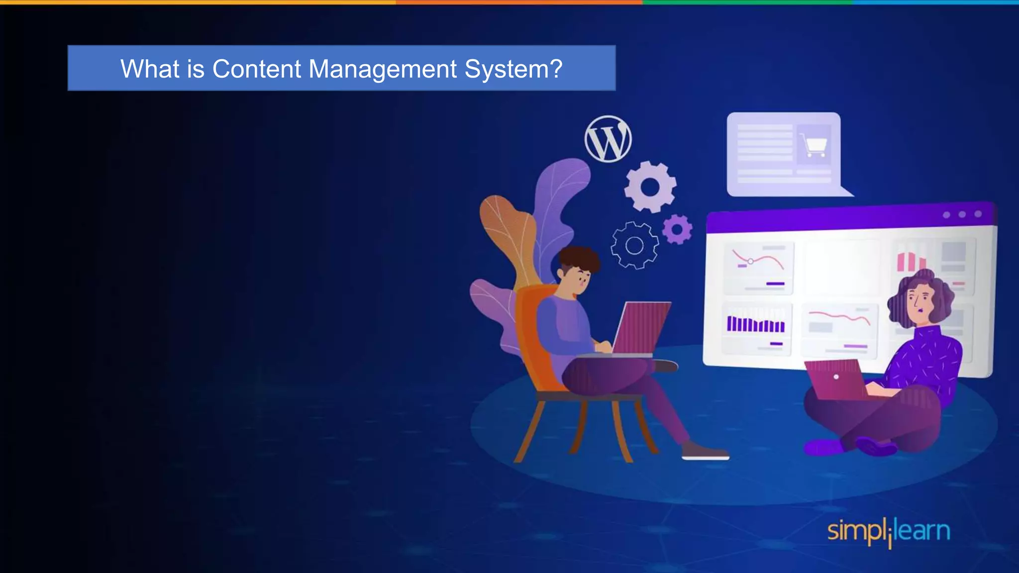 What is Content Management System?
 