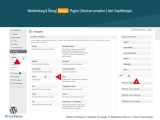 Nadine Edelmann // Klaudia Fernowka // Magdalena Kierat // Anne Schwertfeger
Wiederholung & Übung| Themes | Plugins | Benutzer verwalten | Host-Empfehlungen
 