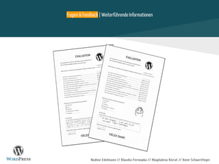 Nadine Edelmann // Klaudia Fernowka // Magdalena Kierat // Anne Schwertfeger
Fragen & Feedback | Weiterführende Informationen
 