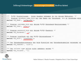 Nadine Edelmann // Klaudia Fernowka // Magdalena Kierat // Anne Schwertfeger
Einführung & Vorbemerkungen | Voraussetzungen & Installation | WordPress-Backend
 