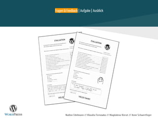 Nadine Edelmann // Klaudia Fernowka // Magdalena Kierat // Anne Schwertfeger
Fragen & Feedback | Aufgabe | Ausblick
 