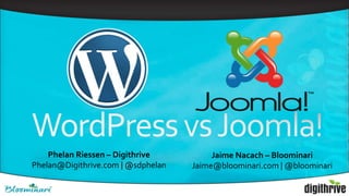 Phelan Riessen – Digithrive
Phelan@Digithrive.com | @sdphelan
Jaime Nacach – Bloominari
Jaime@bloominari.com | @bloominari
 