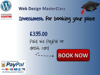 Investment for booking your place
£395.00
Paid via PayPal or
debit card
 