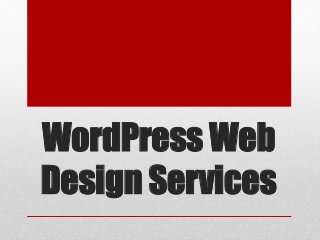 WordPress Web
Design Services
 