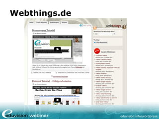 eduvision.de/wordpress
Webthings.de
 