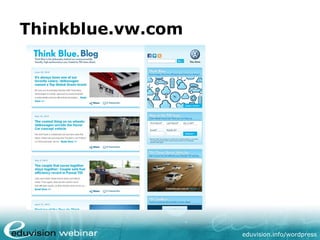 eduvision.de/wordpress
Thinkblue.vw.com
 