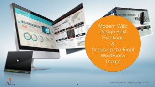 WordPress Website Creation Training Course
Academy
Equinet
54
Modern Web
Design Best
Practices
&
Choosing the Right
WordPr...