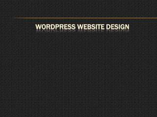 WORDPRESS WEBSITE DESIGN
 