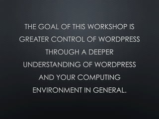 WordPress’s install requirements 
 