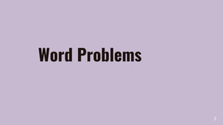 3
Word Problems
 