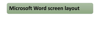 Microsoft Word screen layout
 