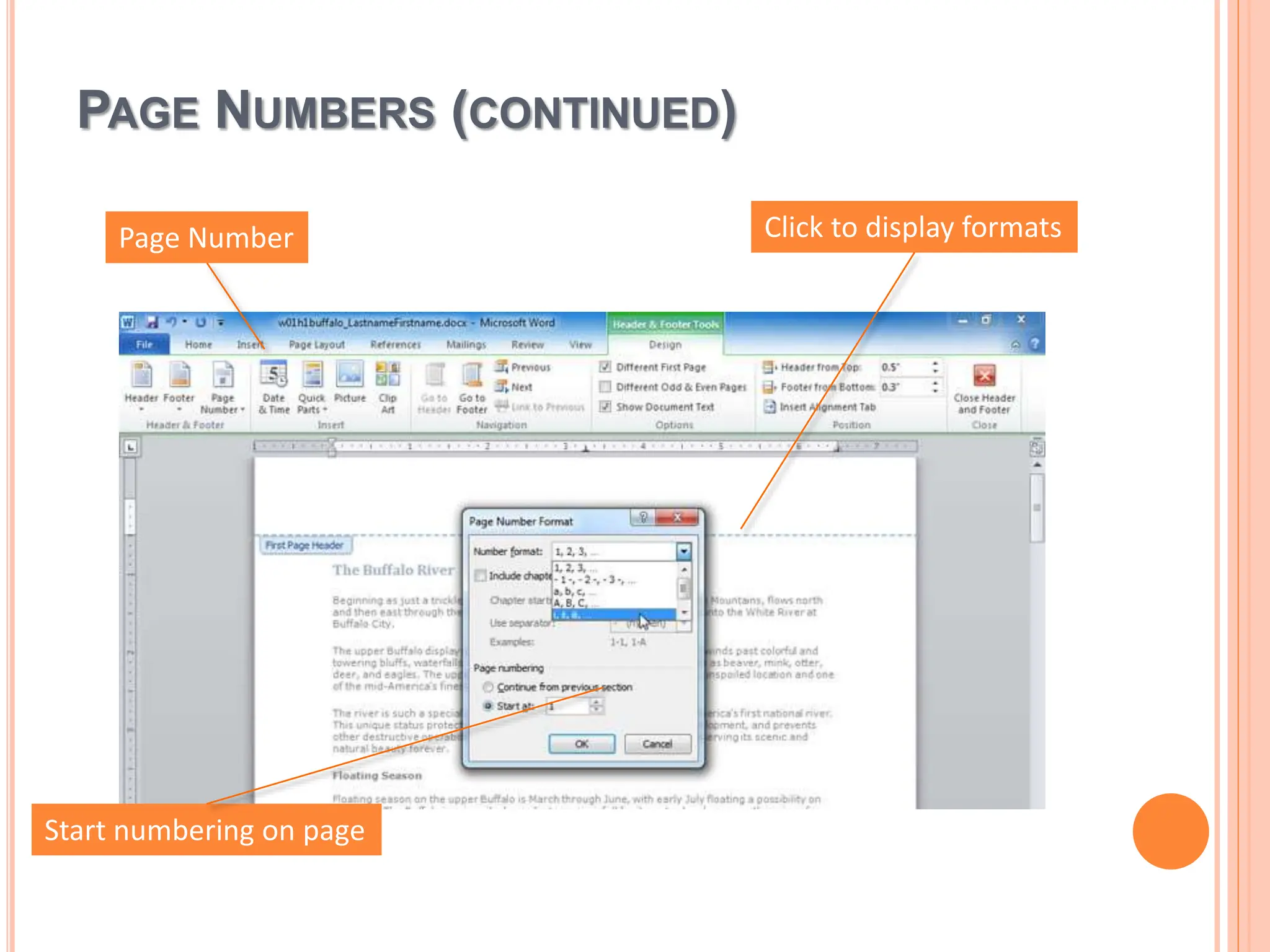 PAGE NUMBERS (CONTINUED)
Start numbering on page
Click to display formats
Page Number
 