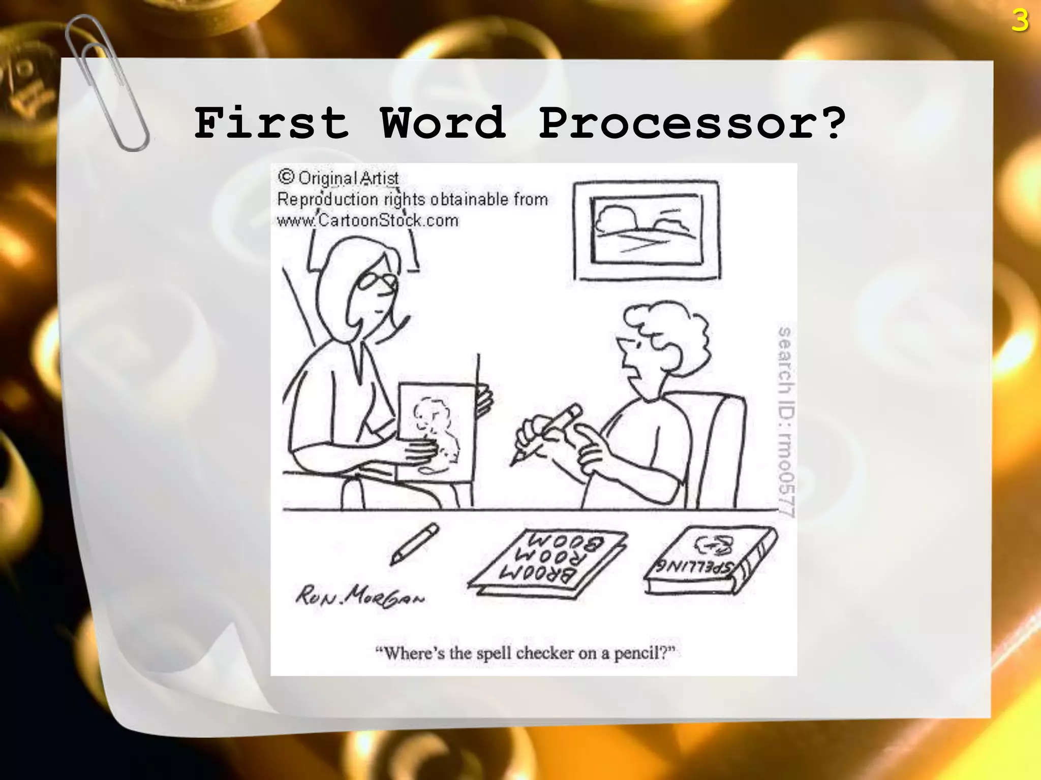 3


First Word Processor?
 