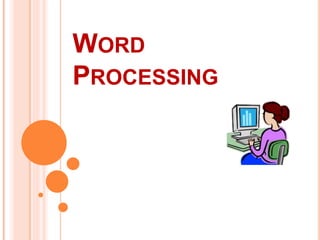 WORD
PROCESSING
 