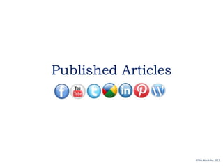Published Articles




                     ©The Word Pro 2012
 