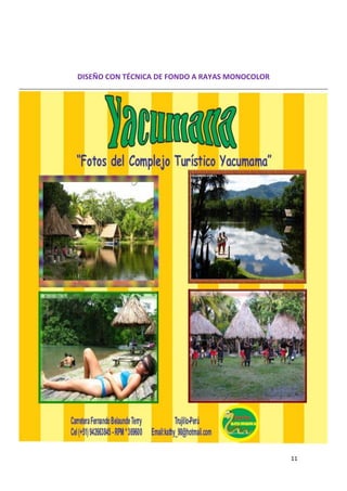 11
DISEÑO CON TÉCNICA DE FONDO A RAYAS MONOCOLOR
 