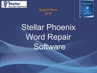 Support Word 2010 Stellar Phoenix   Word Repair  Software 