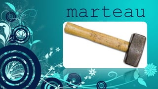 marteau
 