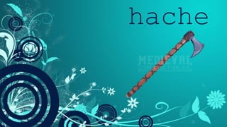 hache