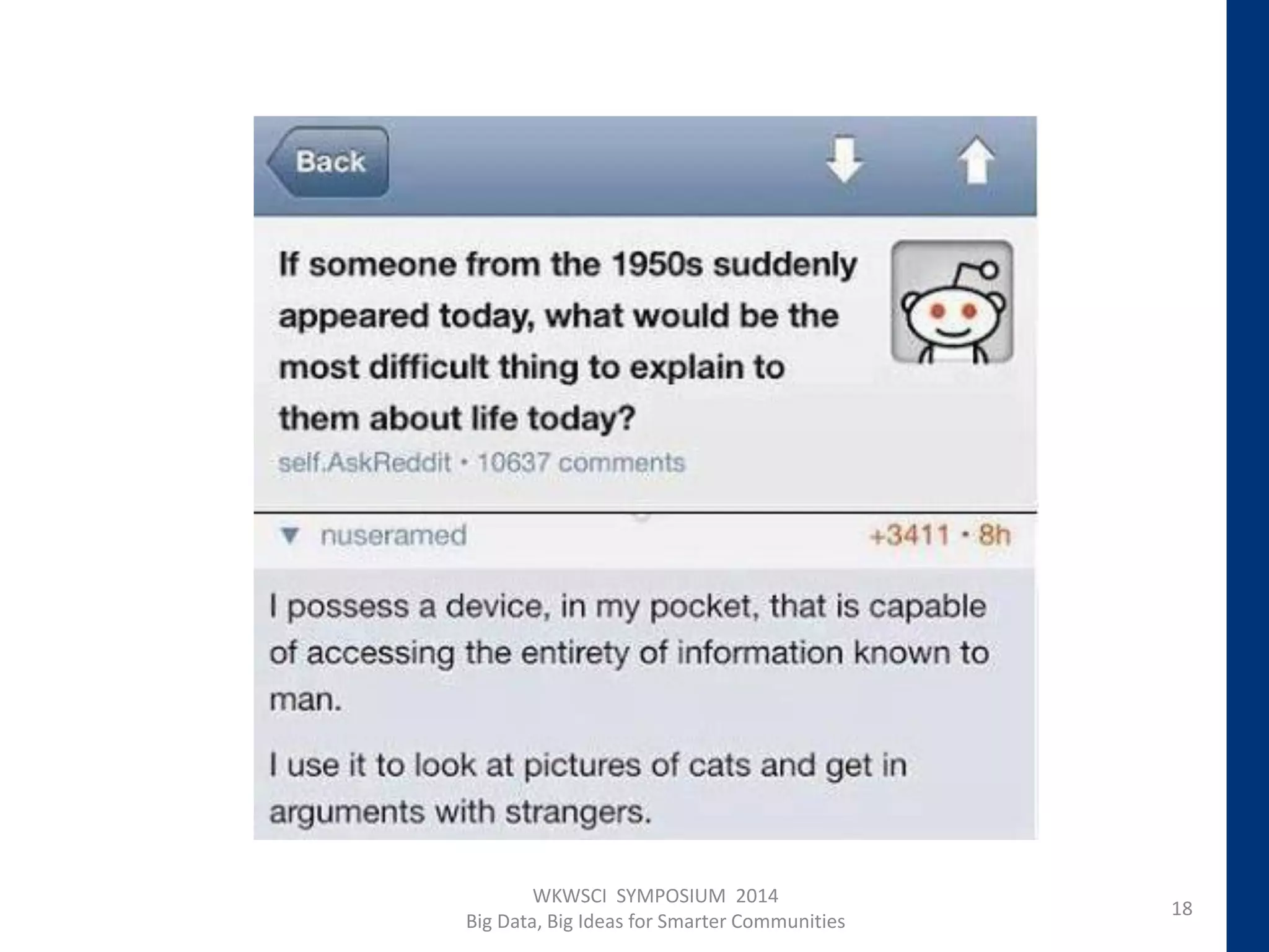 18
WKWSCI SYMPOSIUM 2014
Big Data, Big Ideas for Smarter Communities
 